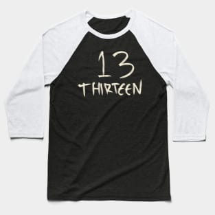 Hand Drawn Letter Number 13 Thirteen Baseball T-Shirt